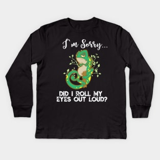 Im Sorry Did I Roll My Eyes Out Loud TShirt Chameleon Gift Kids Long Sleeve T-Shirt